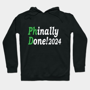 PhD Phinally Done 2024, Phd Graduation 2024, Done Phd Gift, Funny PhD Hoodie